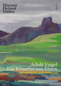 Forschungsarbeit &uuml;ber den Maler Adolf Vogel aus Ebern, 2020/2022